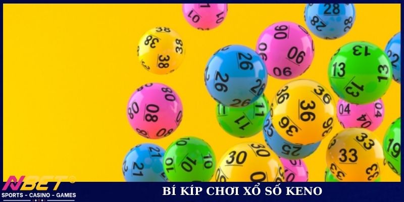 Bí kíp chơi xổ số Keno