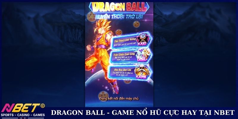 Dragon Ball - game nổ hũ cực hay tại NBET