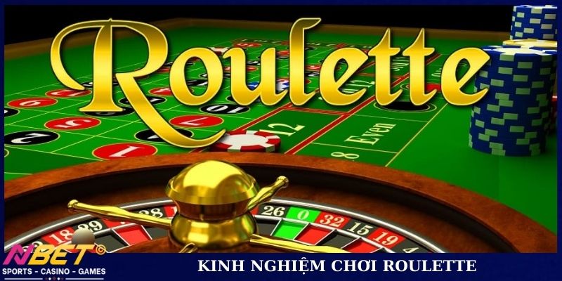 Kinh nghiệm chơi Roulette