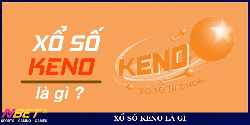 Xổ số Keno là gì?